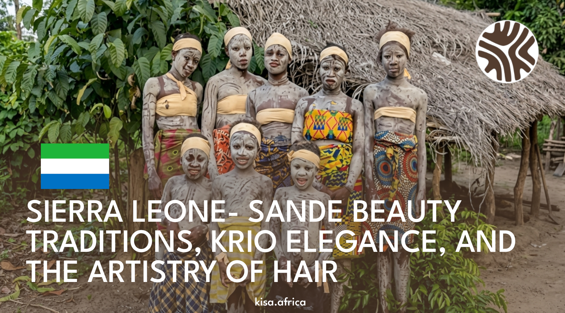 SIERRA LEONE- SANDE BEAUTY TRADITIONS, KRIO ELEGANCE, AND THE ARTISTRY OF HAIR