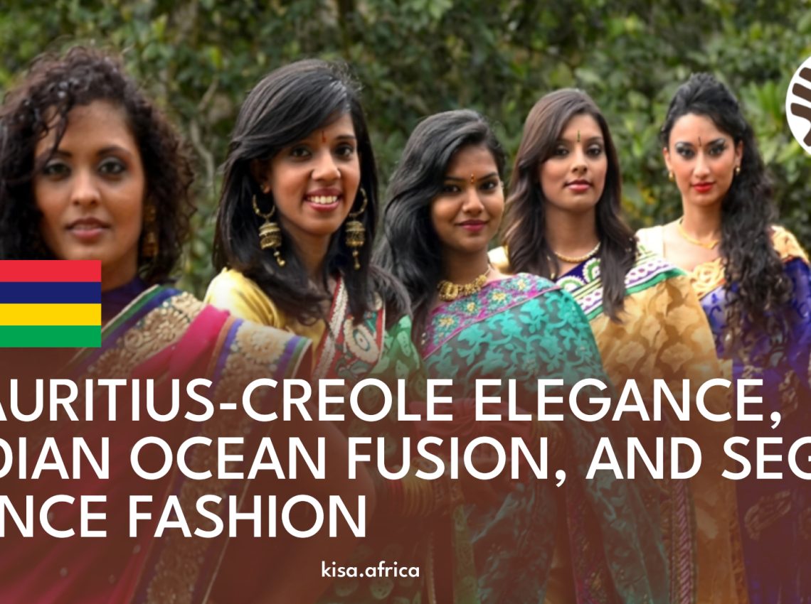 MAURITIUS-CREOLE ELEGANCE, INDIAN OCEAN FUSION, AND SEGA DANCE FASHION