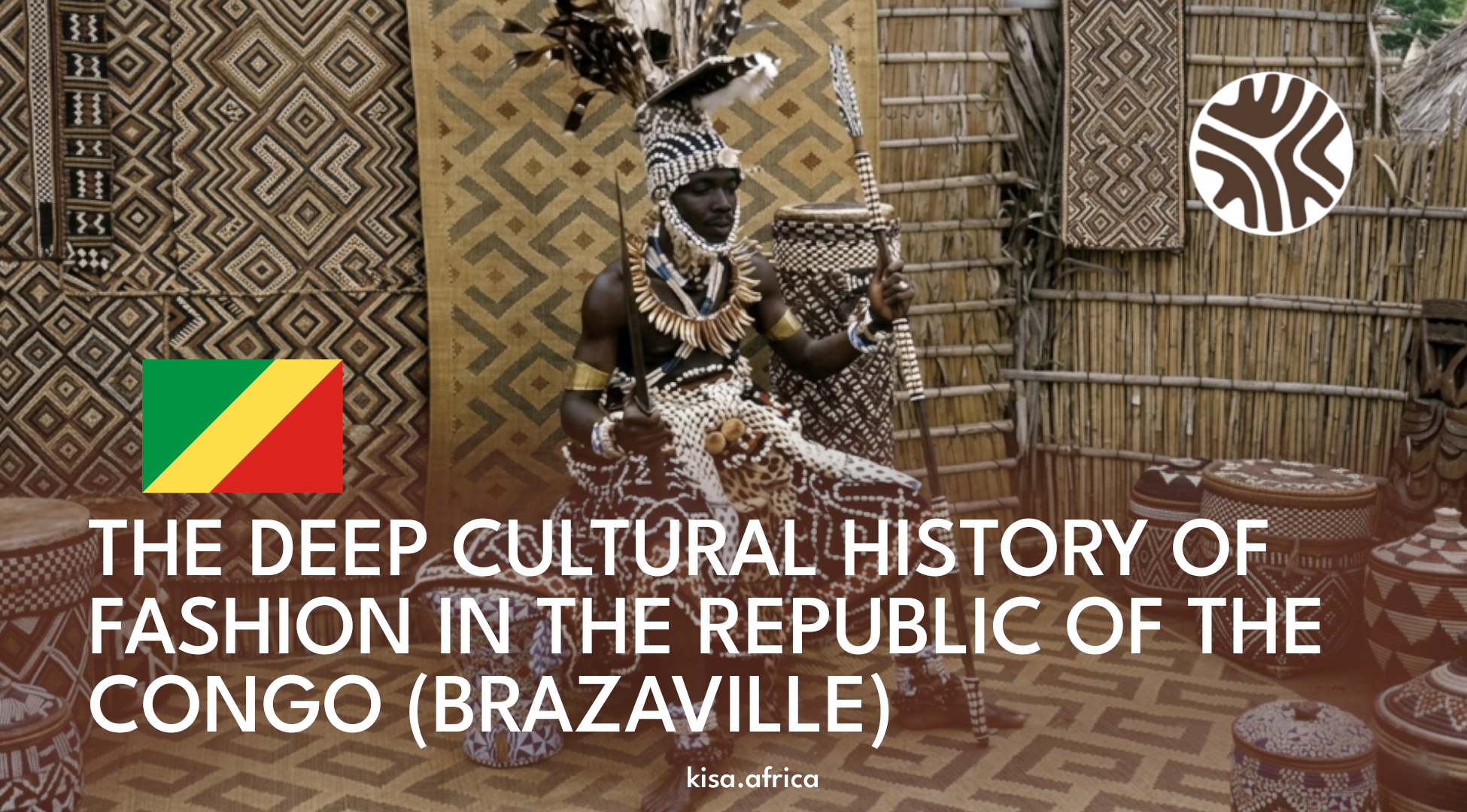 THE DEEP CULTURAL HISTORY OF FASHION IN THE REPUBLIC OF THE CONGO (BRAZAVILLE)